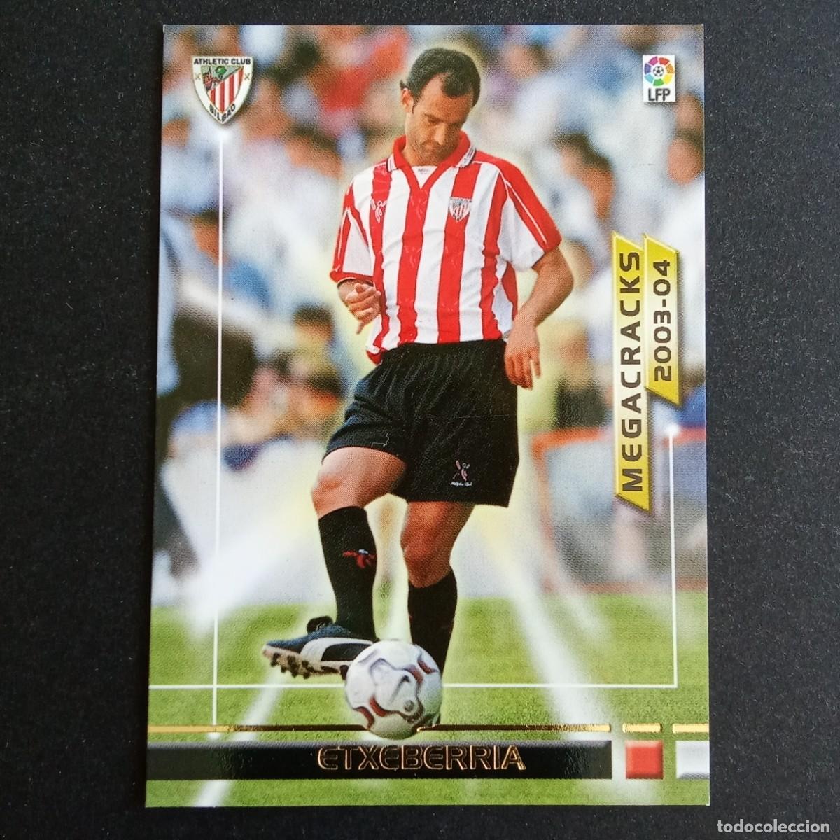 Cromos de f&uacute;tbol: 377 ETXEBERRIA ATHLETIC BILBAO MEGACRACKS LIGA 2003 2004 03 04 MEGAFICHAS PANINI