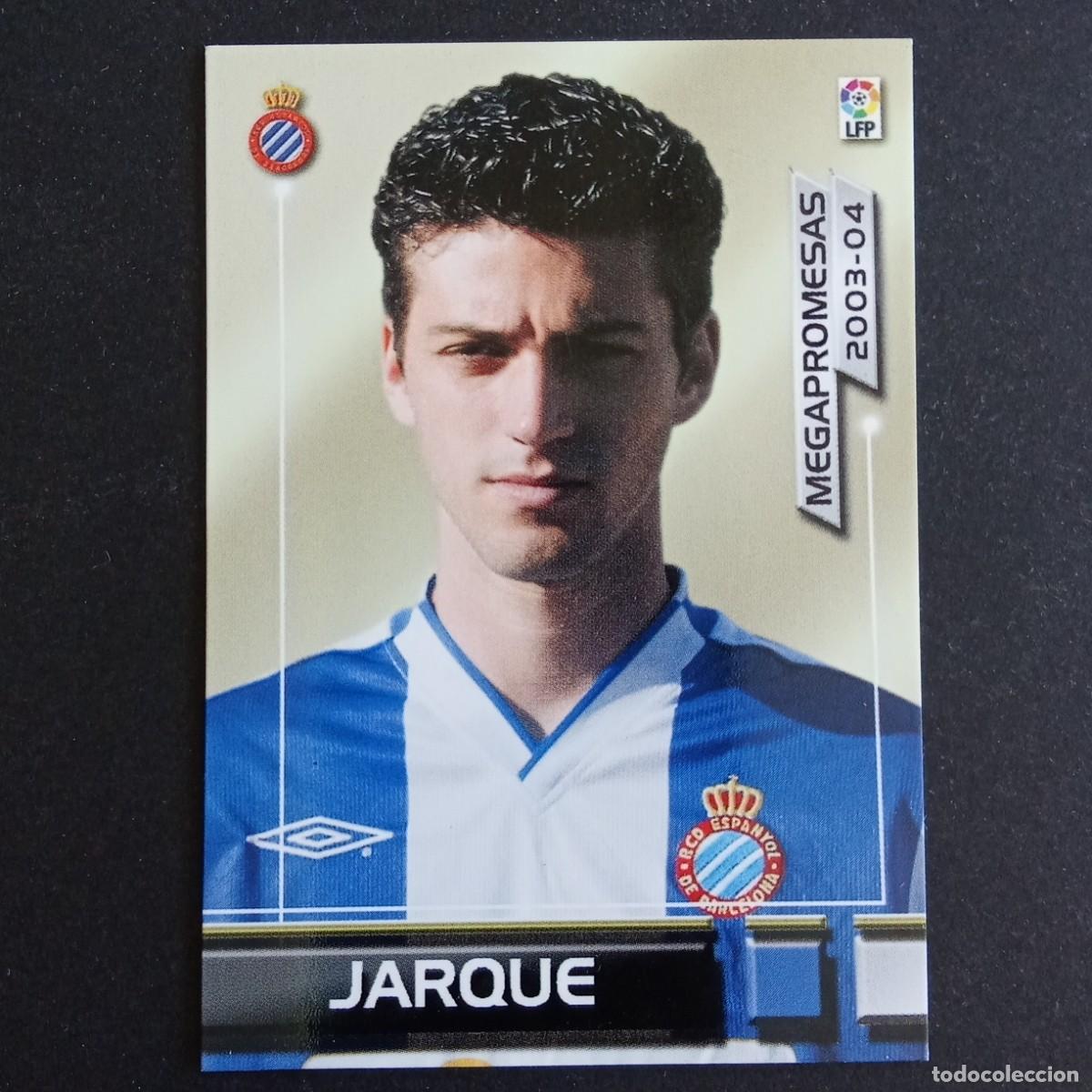 Cromos de f&uacute;tbol: 394 JARQUE ESPANYOL MEGAPROMESAS LIGA 2003 2004 03 04 MEGAFICHAS PANINI