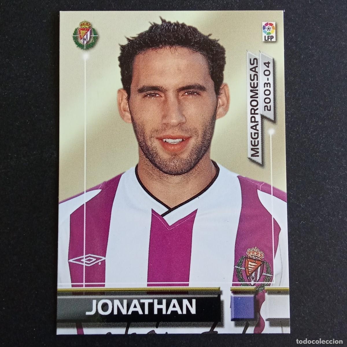 Cromos de f&uacute;tbol: 396 JONATHAN VALLADOLID MEGAPROMESAS LIGA 2003 2004 03 04 MEGAFICHAS PANINI