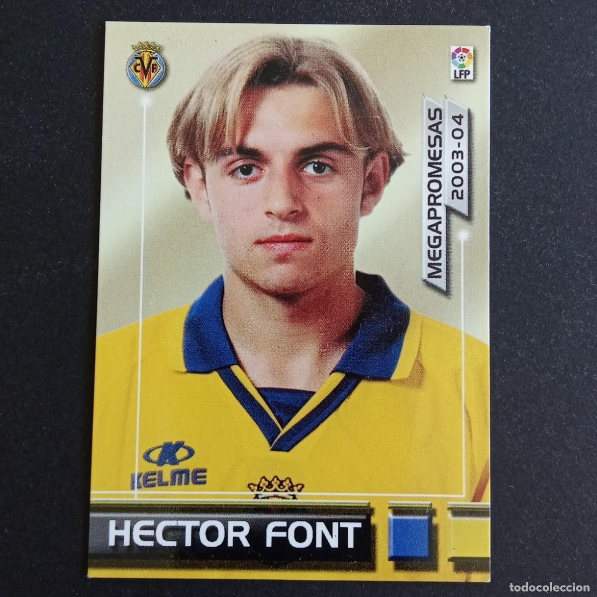 Cromos de f&uacute;tbol: 397 HECTOR FONT VILLARREAL MEGAPROMESAS LIGA 2003 2004 03 04 MEGAFICHAS PANINI