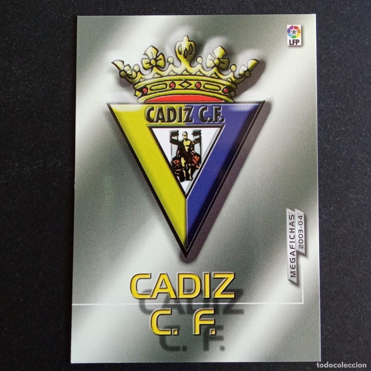 Cromos de f&uacute;tbol: 409 ESCUDO CADIZ SEGUNDA DIVISION LIGA 2003 2004 03 04 MEGAFICHAS PANINI