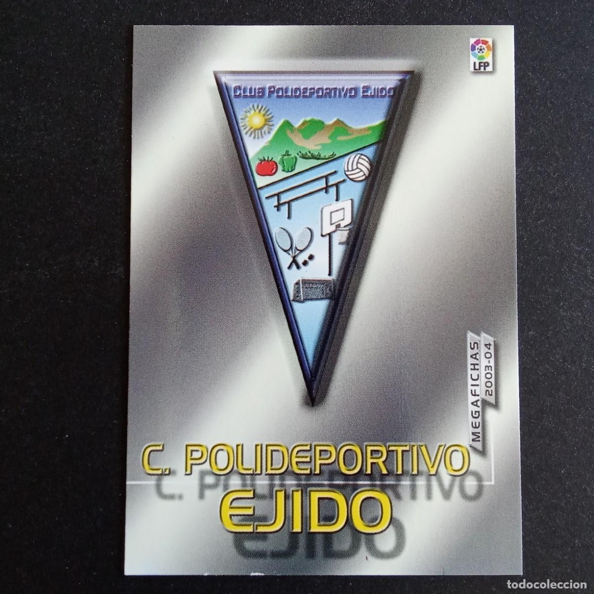 Cromos de f&uacute;tbol: 420 ESCUDO POLIDEPORTIVO EJIDO SEGUNDA DIVISION LIGA 2003 2004 03 04 MEGAFICHAS PANINI