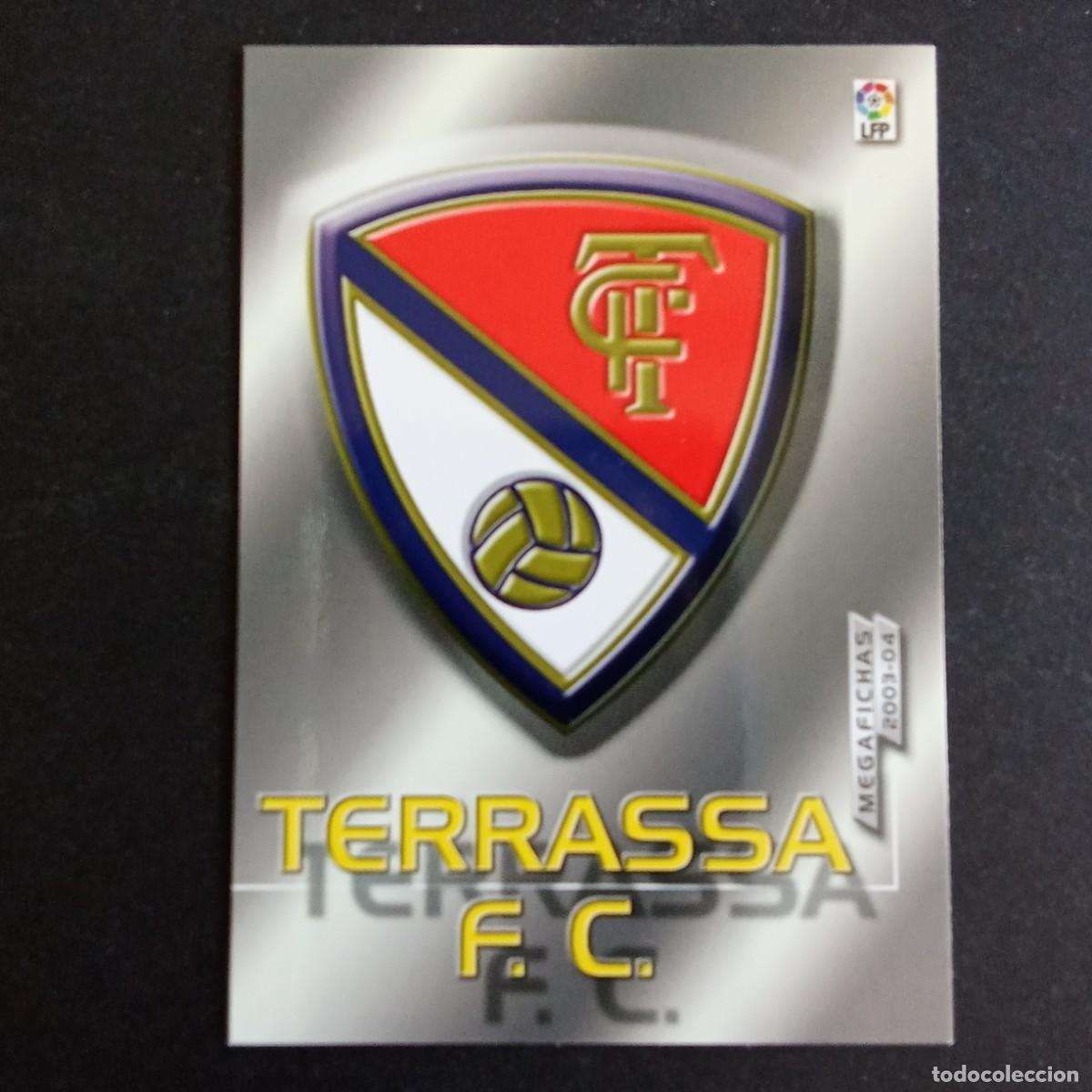 Cromos de f&uacute;tbol: 426 ESCUDO TERRASA SEGUNDA DIVISION LIGA 2003 2004 03 04 MEGAFICHAS PANINI