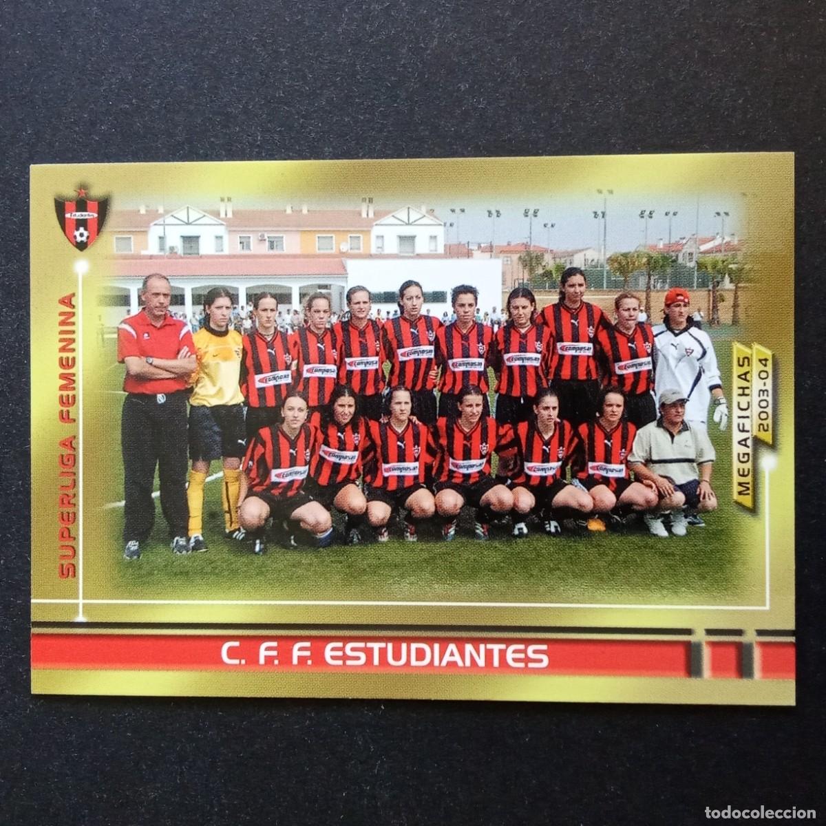Cromos de f&uacute;tbol: 432 C.F.F. ESTUDIANTES SUPERLIGA FEMENINA LIGA 2003 2004 03 04 MEGAFICHAS PANINI - CON PATROCINADOR