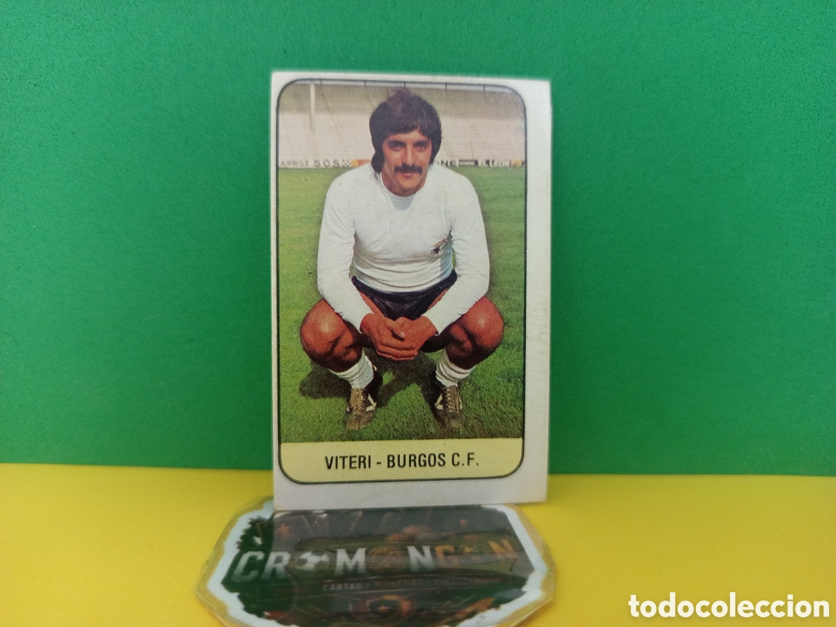 Figurine di Calcio: ❇️ CROMO ⚽ VITERI BURGOS LIGA 78 79 1978 1979 EDICIONES ESTE DESPEGADO POR ARRIBA ❇️