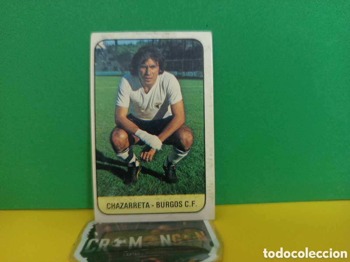 Cromos de Futebol: ❇️ CROMO ⚽ CHAZARRETA BURGOS LIGA 78 79 1978 1979 EDICIONES ESTE DESPEGADO POR ARRIBA ❇️