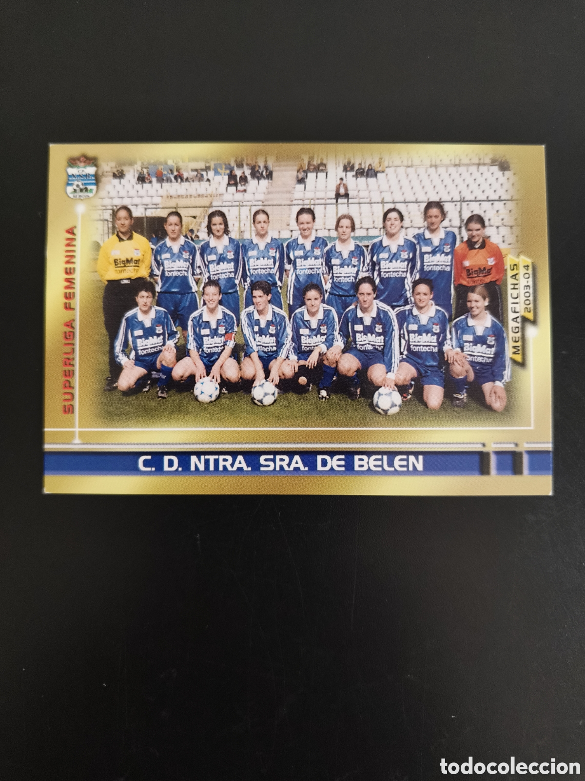 Cromos de Futebol: MEGAFICHAS 2003/04 437 Ntra. Sra. de Belen SUPERLIGA FEMENINA MEGACRACKS 2003/04