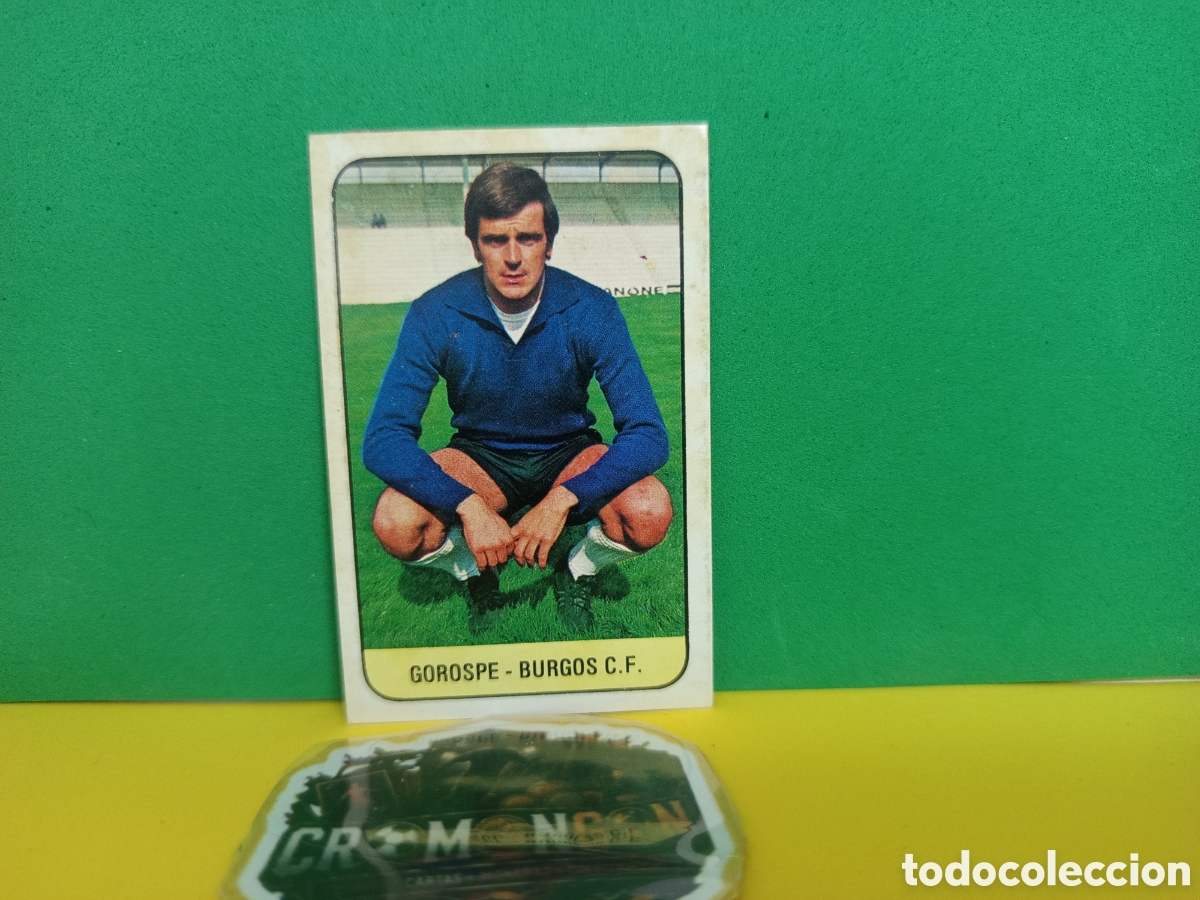 Cromos de f&uacute;tbol: ❇️ CROMO ⚽ GOROSPE BURGOS LIGA 78 79 1978 1979 EDICIONES ESTE DESPEGADO POR ARRIBA ❇️