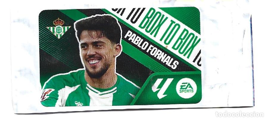 Cromos de f&uacute;tbol: PANINI EDICIONES ESTE CHICLES LIGA 26/27 2026/2027 - FORNALS (REAL BETIS) BOX TO BOX SIN PEGAR