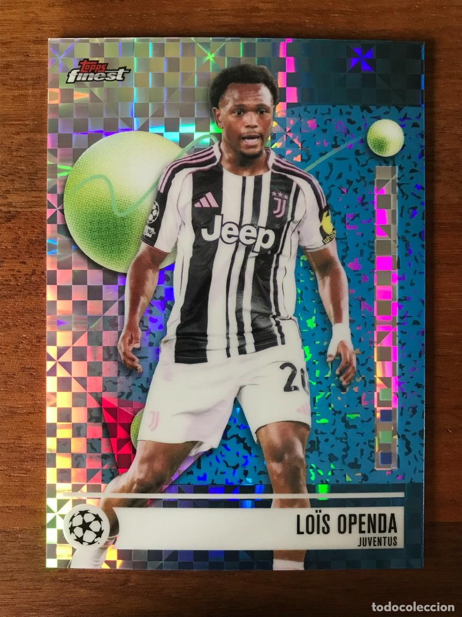 Football Stickers: LOIS OPENDA - JUVENTUS - CEHCKERBOARD REFRACTOR - TOPPS FINEST UEFA CLUB COMPETITIONS 2025 2026