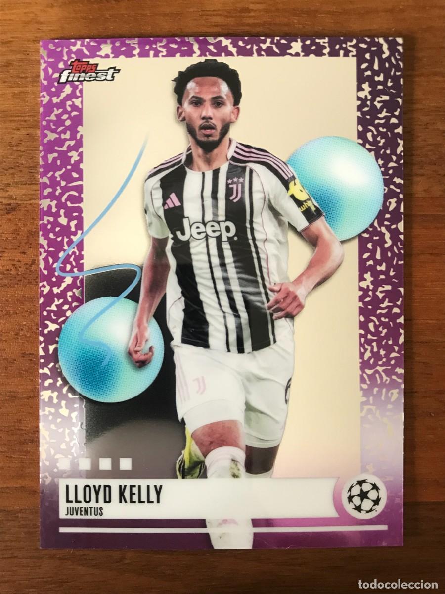 Cartes &agrave; collectionner de Football: LLOYD KELLY - JUVENTUS - UNCOMMON - TOPPS FINEST UEFA CLUB COMPETITIONS 2025 2026
