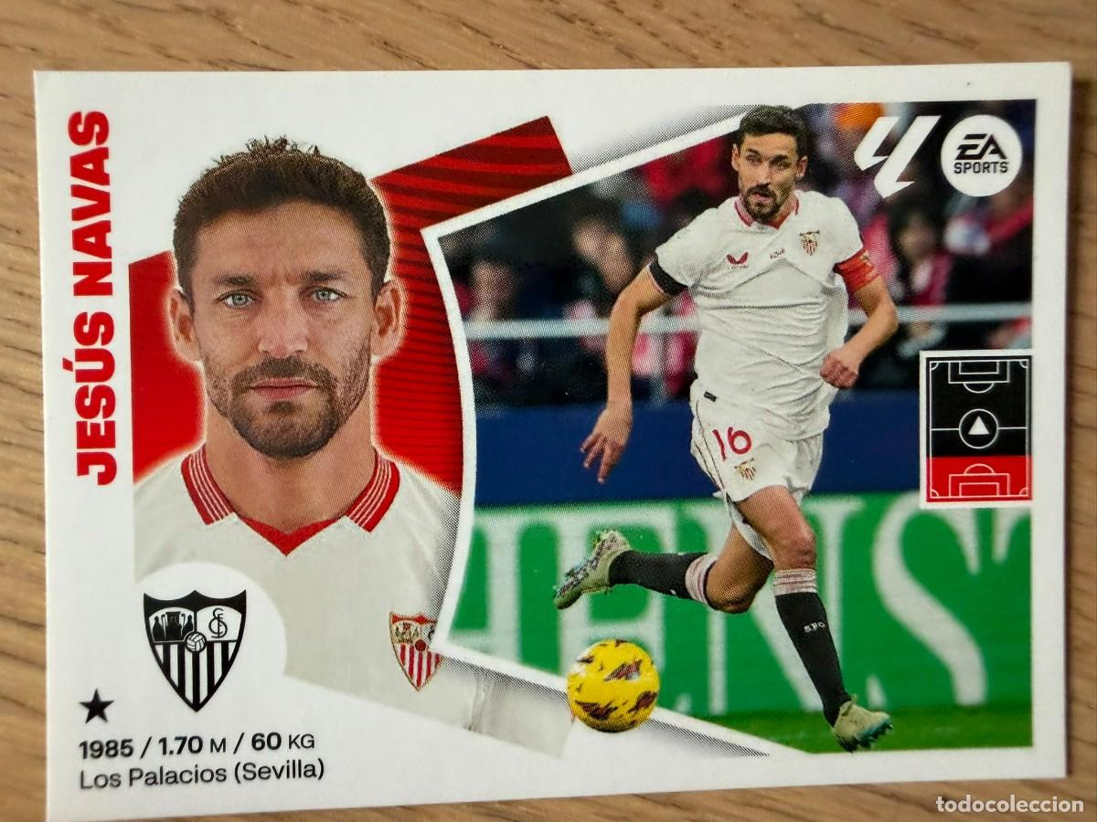Cromos de f&uacute;tbol: 6 JESUS NAVAS SEVILLA 24 25 2024 2025 LIGA EA SPORTS COLECCIONES ESTE SIN PEGAR STICKER