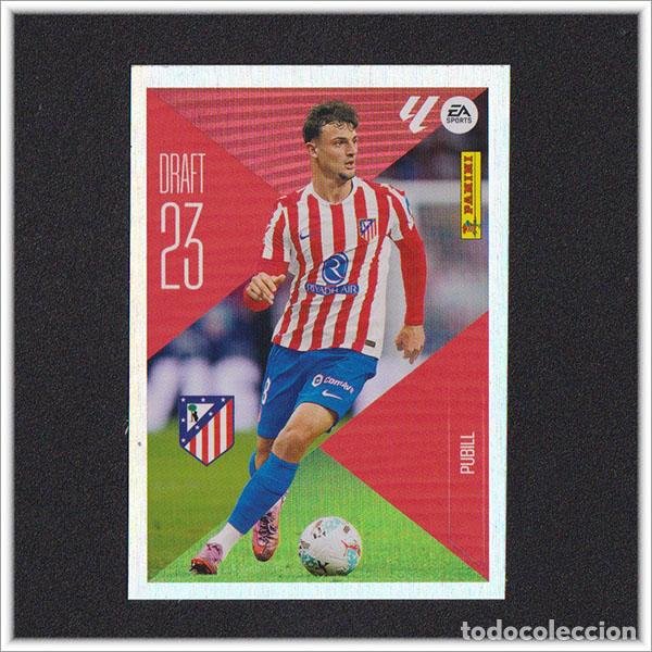 Figurine di Calcio: LIGA ESTE 2026 2027 26 27 PANINI PUBILL 19 DRAFT 23 ATL&Eacute;TICO MADRID ALBUM COLECCI&Oacute;N 1&ordf; EDICI&Oacute;N