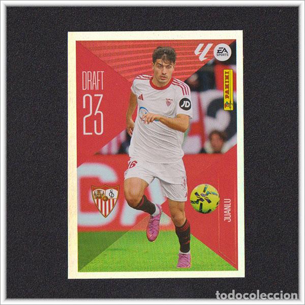 Cromos de Futebol: LIGA ESTE 2026 2027 26 27 PANINI JUANLU 14 DRAFT 23 SEVILLA ALBUM COLECCI&Oacute;N 1&ordf; EDICI&Oacute;N