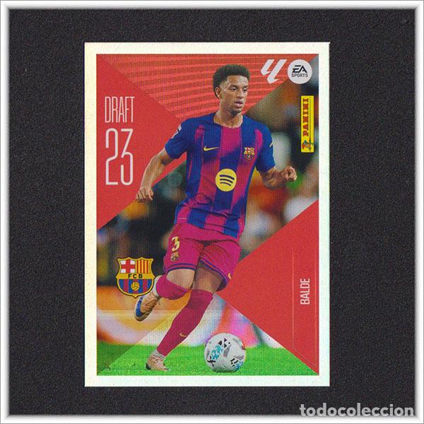 Cromos de Futebol: LIGA ESTE 2026 2027 26 27 PANINI BALDE 2 DRAFT 23 BARCELONA BAR&Ccedil;A ALBUM COLECCI&Oacute;N 1&ordf; EDICI&Oacute;N