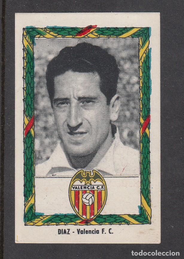 Cromos de f&uacute;tbol: CROMO DE DIAZ - VALENCIA FC A&Ntilde;OS 40-50 -PUBL. DENT. ROSEMAIL Y DISTRIB . BONNIN REUS