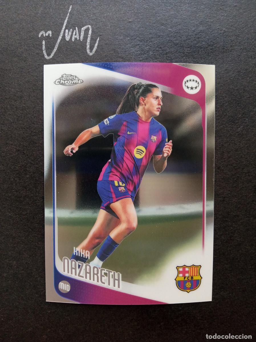 Cromos de f&uacute;tbol: N&ordm; 39 KIKA NAZARETH FC BARCELONA PORTUGAL ⚽ TOPPS &reg; CHROME WOMEN CHAMPIONS 2025 2026 25 26 NUEVO