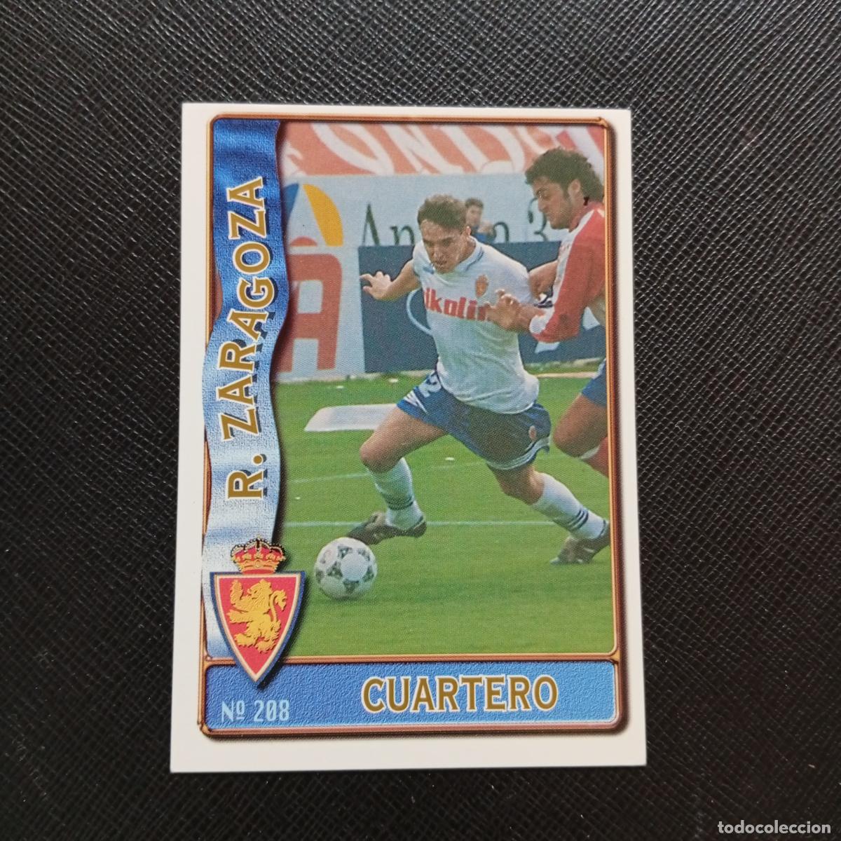 Cartes &agrave; collectionner de Football: 208 CUARTERO ZARAGOZA MUNDICROMO 1996 1997 CROMO FUTBOL LIGA 96 97 - A207 PG244