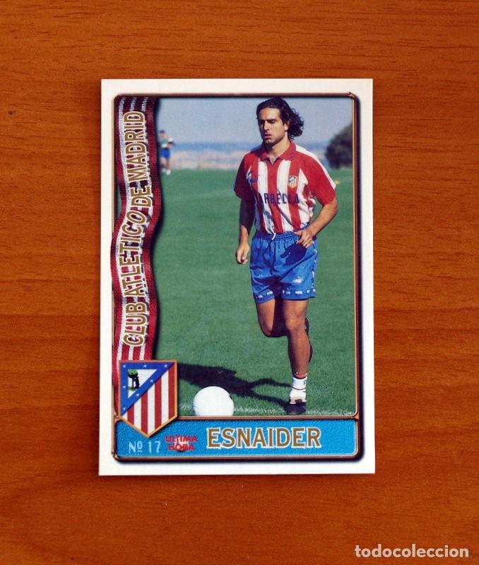 Cromos de f&uacute;tbol: Atl&eacute;tico Madrid-N&ordm; 17 Esnaider-&Uacute;ltima Hora-Mundicromo Las Fichas de la Liga F&uacute;tbol 1996-1997-96-97