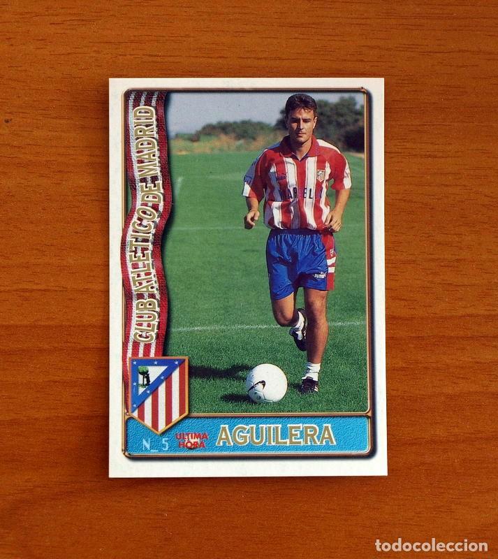 Cromos de f&uacute;tbol: Atl&eacute;tico Madrid-N&ordm; 5 Aguilera-&Uacute;ltima Hora-Mundicromo Las Fichas de la Liga de F&uacute;tbol 1996-1997-96-97