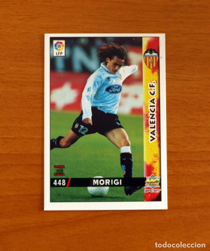 Cromos de f&uacute;tbol: Valencia -N&ordm; 448 Morigi -&Uacute;ltima Hora -Mundicromo Las Fichas de la Liga 1998-1999-98-99