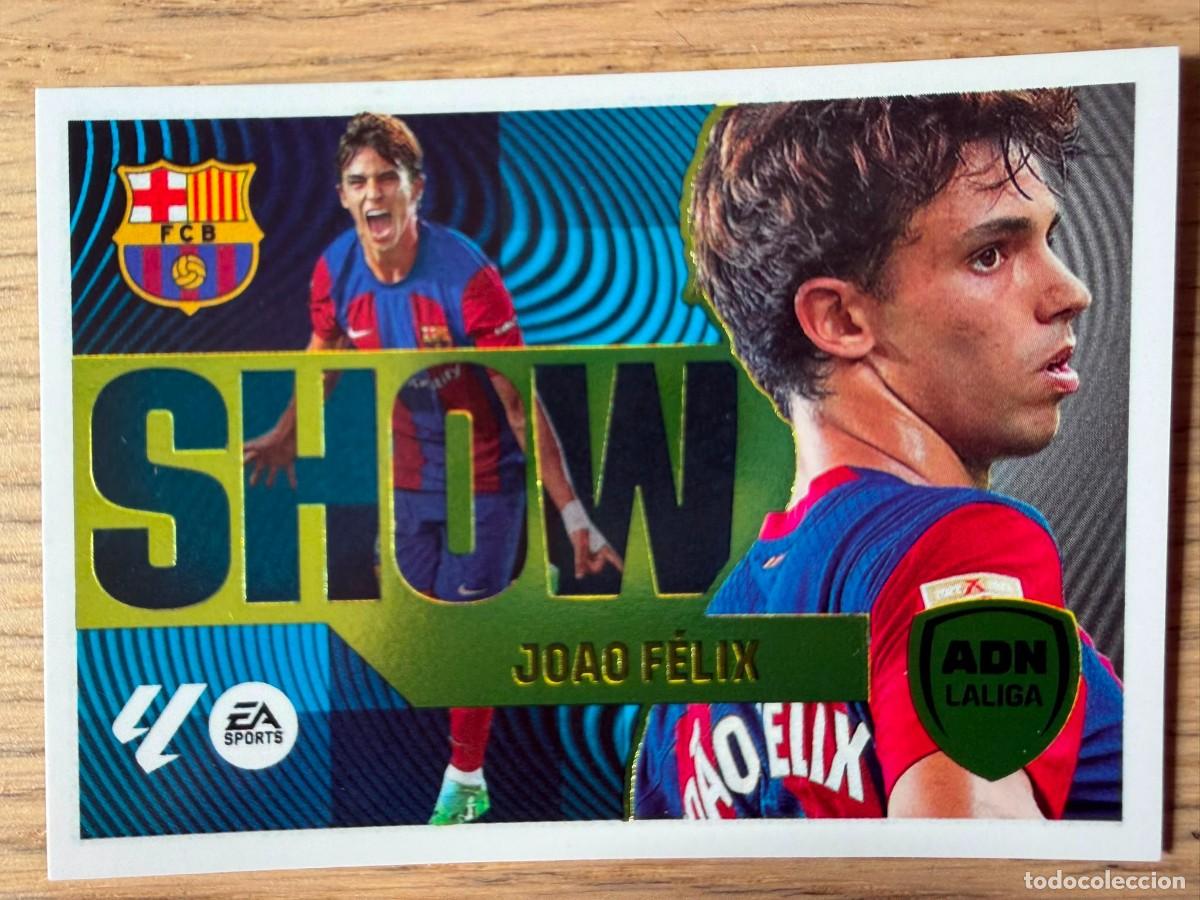 Cromos de f&uacute;tbol: 6 ADN LIGA SHOW JOAO FELIX BARCELONA 24 25 2024 2025 LIGA EA SPORTS COLECCIONES ESTE SIN PEGAR