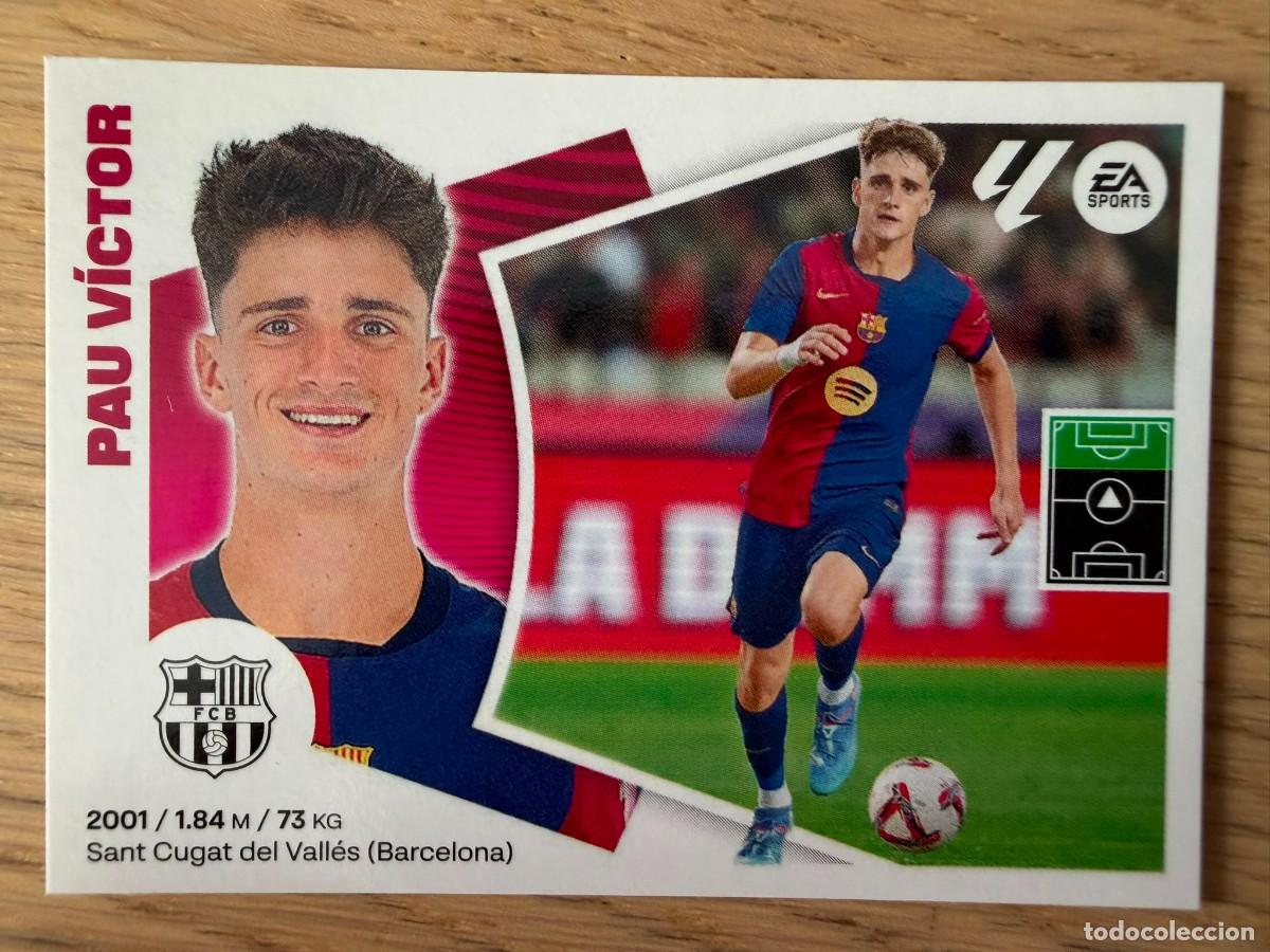 Cromos de f&uacute;tbol: 17 BIS PAU VICTOR COLOCA BARCELONA 24 25 2024 2025 LIGA EA SPORTS COLECCIONES ESTE SIN PEGAR