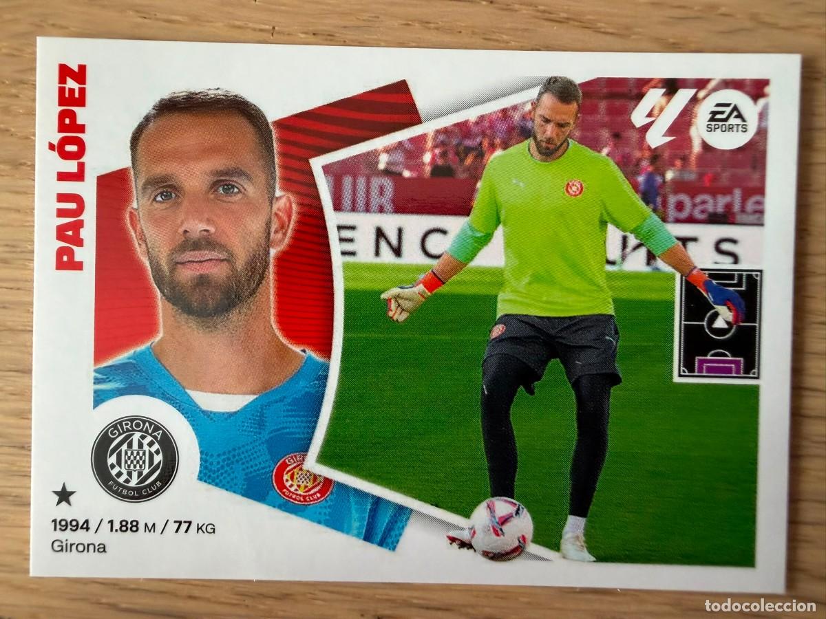 Cromos de f&uacute;tbol: 4 BIS PAU LOPEZ COLOCA GIRONA 24 25 2024 2025 LIGA EA SPORTS COLECCIONES ESTE SIN PEGAR STICKER