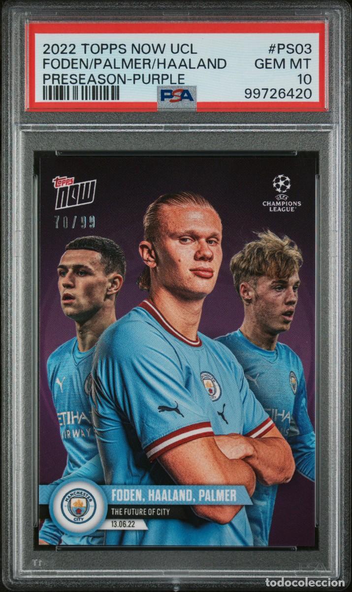 Football Stickers: Haaland Foden Palmer 70/99 Manchester City Topps Now Preseason Purple 22 PSA 10