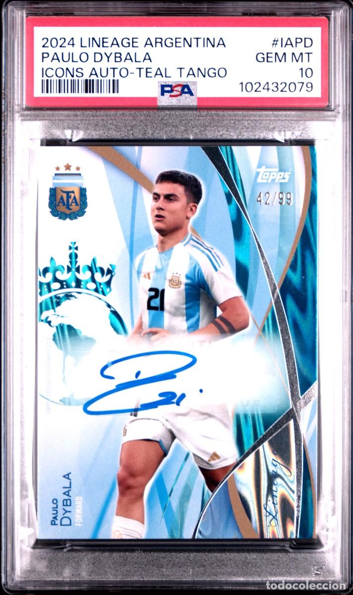 Cromos de f&uacute;tbol: Paulo Dybala #IAPD 42/99 Argentina Topps Lineage Auto Teal Tango 2024 PSA 10