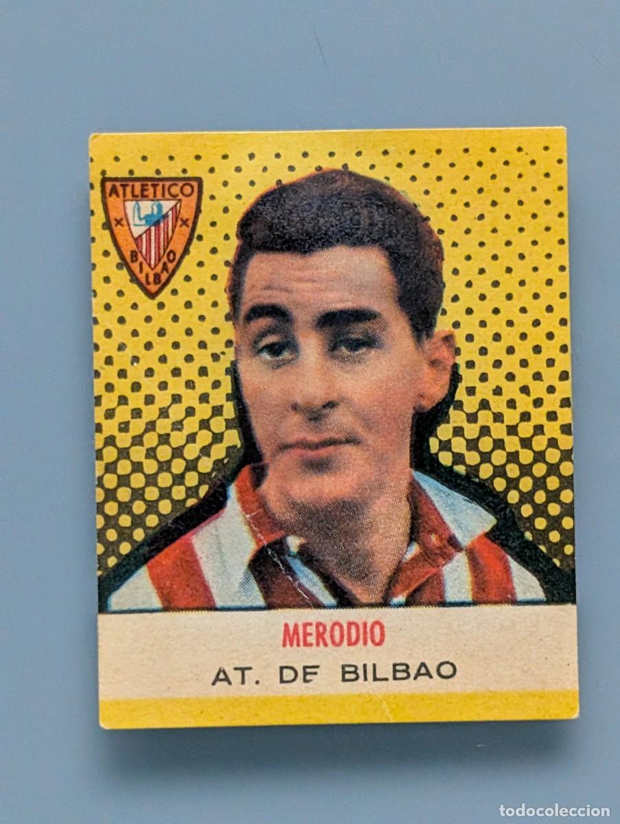 Cromos de f&uacute;tbol: CROMO DOBLE MERODIO ATHLETIC CLUB BILBAO ALBUM CAMPEONES 1957 BRUGUERA 1958 FOOTBALL FUTBOL VIZCAYA