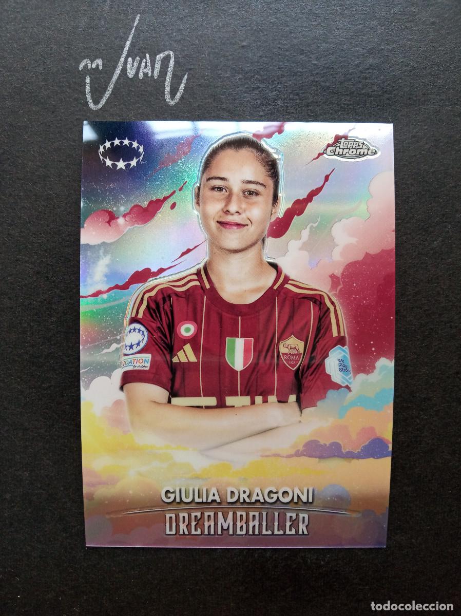 Cromos de f&uacute;tbol: DB 6 DREAMBALLER GIULIA DRAGONI AS ROMA ⚽ TOPPS &reg; CHROME WOMEN CHAMPIONS 2024 2025 24 25 NUEVO