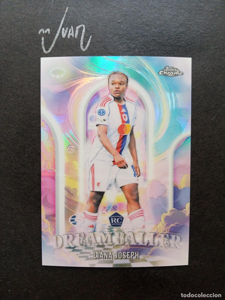 Cromos de f&uacute;tbol: 12 DREAMBALLER ROOKIE LIANA JOSEPH OLYMPIQUE LYONNES⚽ TOPPS &reg; CHROME WOMEN CHAMPIONS 2025 2026 25 26