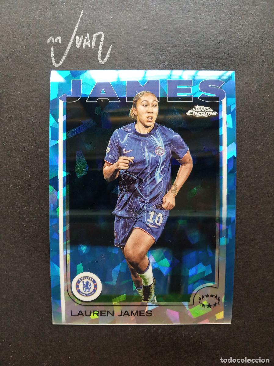 Cromos de f&uacute;tbol: N&ordm; 10 LAUREN JAMES CHELSEA FC ⚽ TOPPS &reg; CHROME SAPPHIRE WOMEN CHAMPIONS 2024 2025 24 25 NUEVO