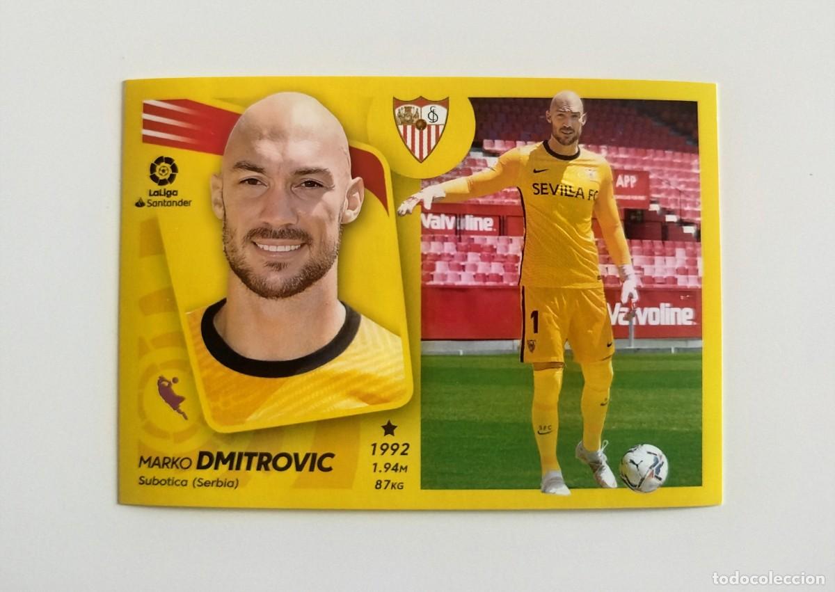 Cromos de f&uacute;tbol: Dmitrovic 6 SIN PEGAR NUNCA PEGADO Sevilla FC Liga Ediciones Este 21 22 / 2021 2022