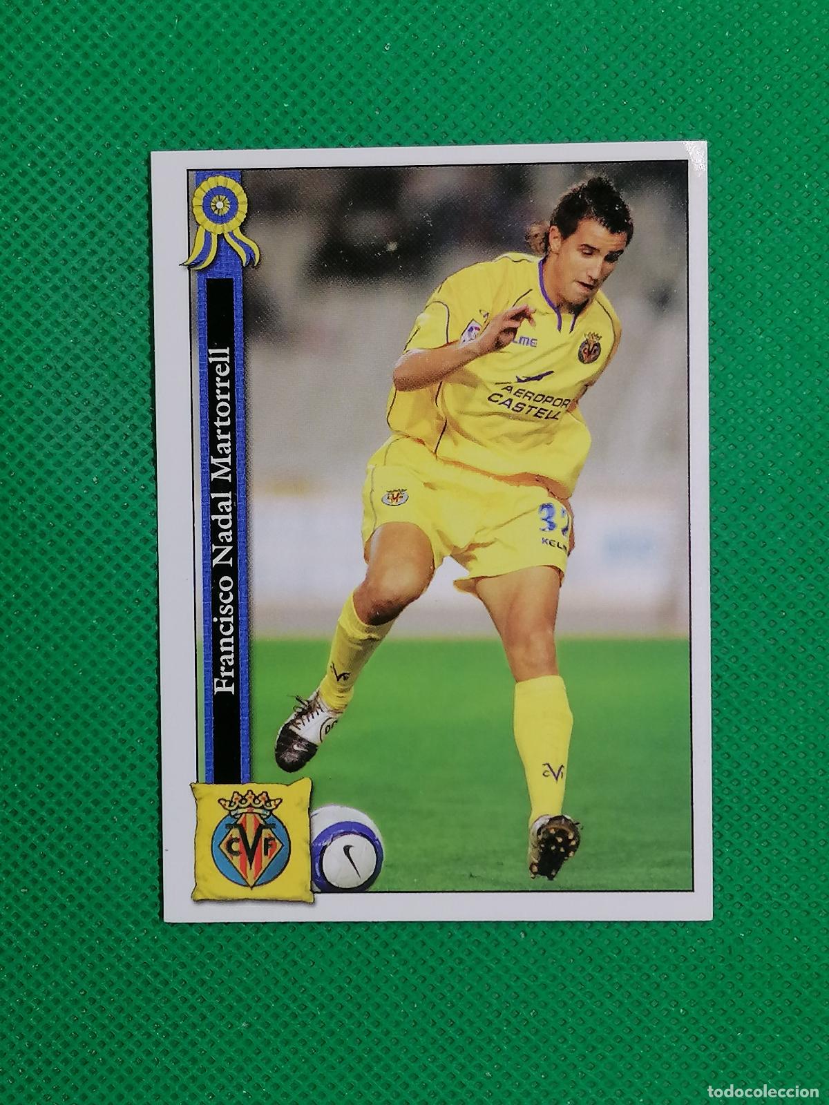 Cromos de f&uacute;tbol: 628 XISCO NADAL VILLARREAL ⚽ MUNDICROMO LAS FICHAS DE LA LIGA 05 06 2005 2006 ⚽