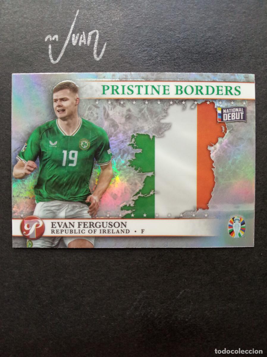 Cromos de f&uacute;tbol: BORDERS EVAN FERGUSON IRLANDA AS ROMA BRIGHTON ⚽ TOPPS &reg; PRISTINE ROAD UEFA EURO 2023 2024 23 24