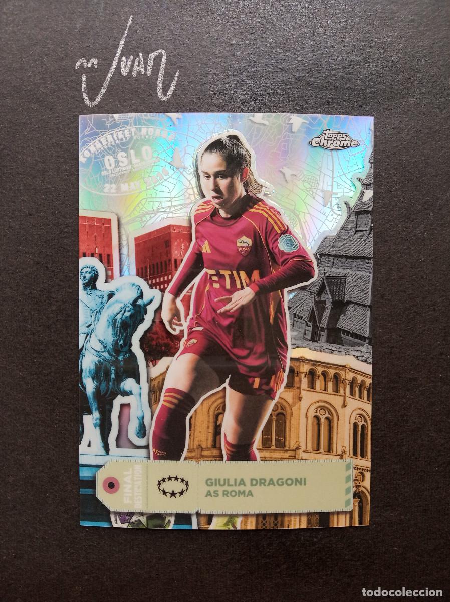 Cromos de f&uacute;tbol: 18 FINAL DESTINATION GIULIA DRAGONI AS ROMA ⚽ TOPPS &reg; CHROME WOMEN CHAMPIONS 2025 2026 25 26