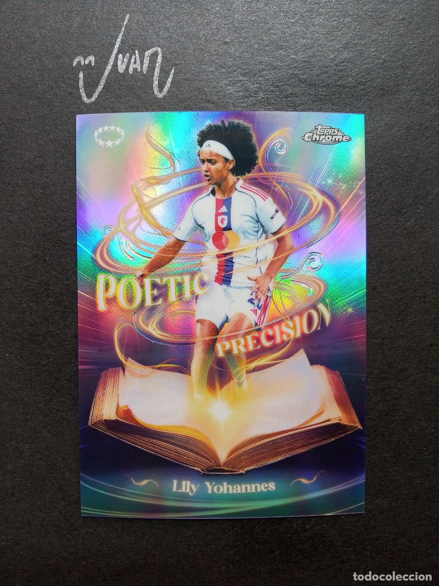 Cromos de f&uacute;tbol: 2 POETIC PRECISION LILY JOHANNES OLYMPIQUE LYONNES ⚽ TOPPS &reg; CHROME WOMEN CHAMPIONS 2025 2026 25 26