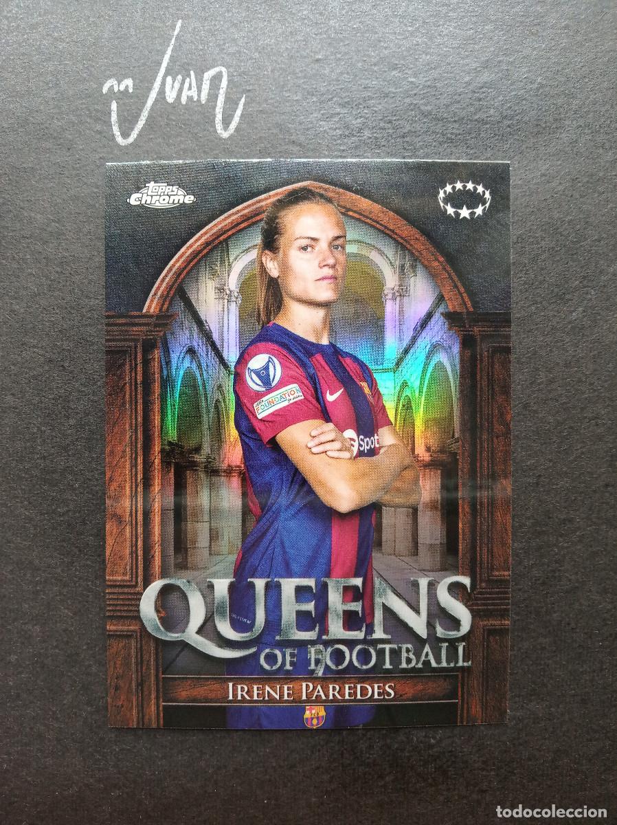 Cromos de f&uacute;tbol: 19 QUEENS FOOTBALL IRENE PAREDES BARCELONA ⚽ TOPPS &reg; CHROME WOMEN CHAMPIONS 2023 2024 23 24 NUEVO