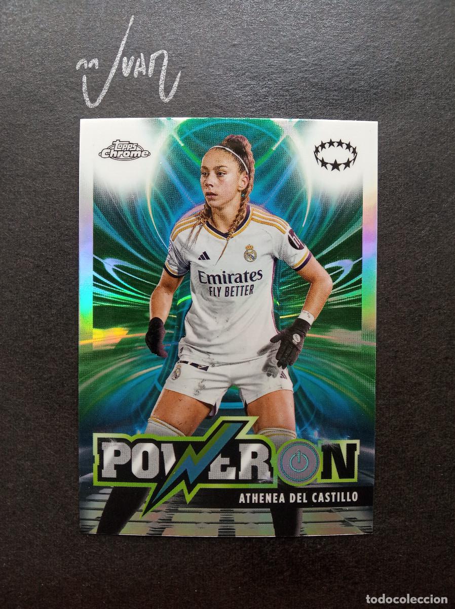 Cromos de f&uacute;tbol: 5 POWER ON ATHENEA DEL CASTILLO REAL MADRID ⚽ TOPPS &reg; CHROME WOMEN CHAMPIONS 2023 2024 23 24 NUEVO