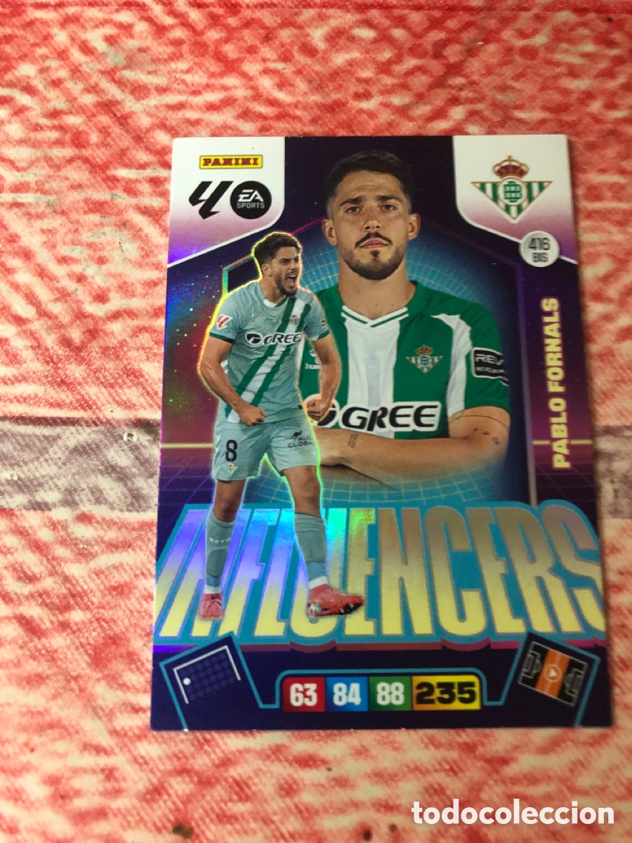 Cromos de f&uacute;tbol: Pablo Fornals Influencers n&uacute;mero 416 Bis del Betis adrenalyn XL 25-26-2025-2026