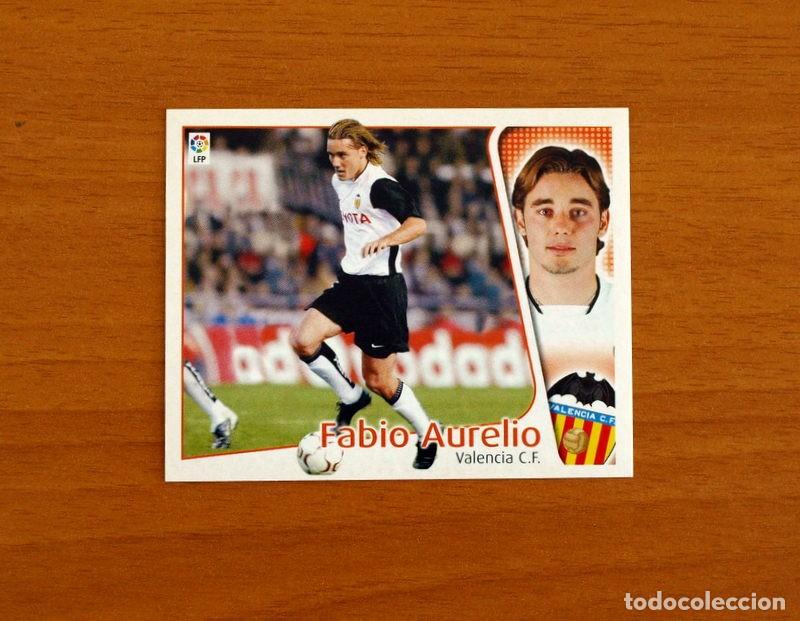 Cromos de f&uacute;tbol: Valencia - Fabio Aurelio - Ediciones Este Liga 2004-2005, 04-05 - Nunca Pegado