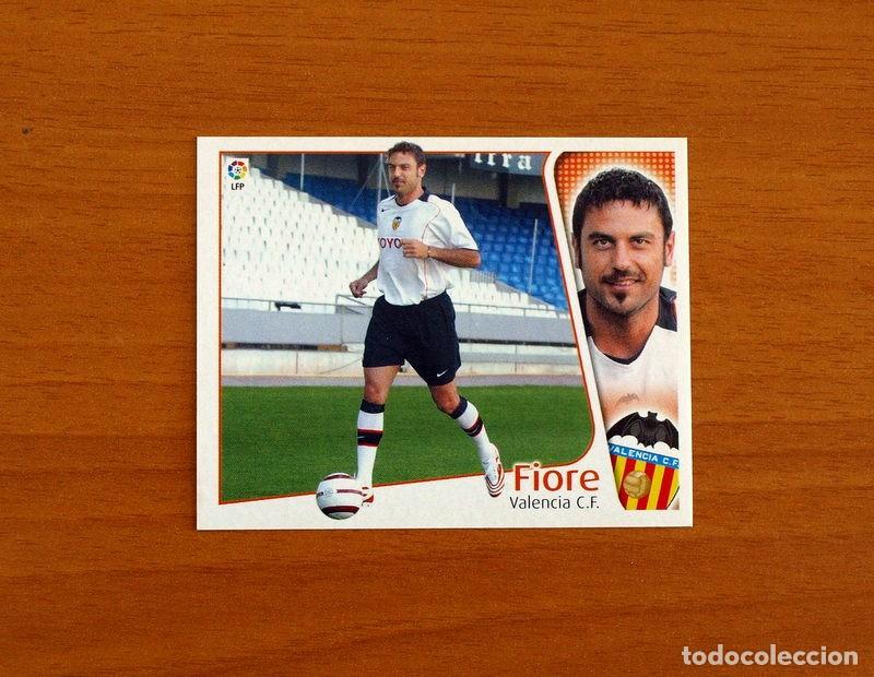 Cromos de f&uacute;tbol: Valencia - Fiore - Fichaje n&ordm; 6 - Ediciones Este Liga 2004-2005, 04-05 - Nunca pegado