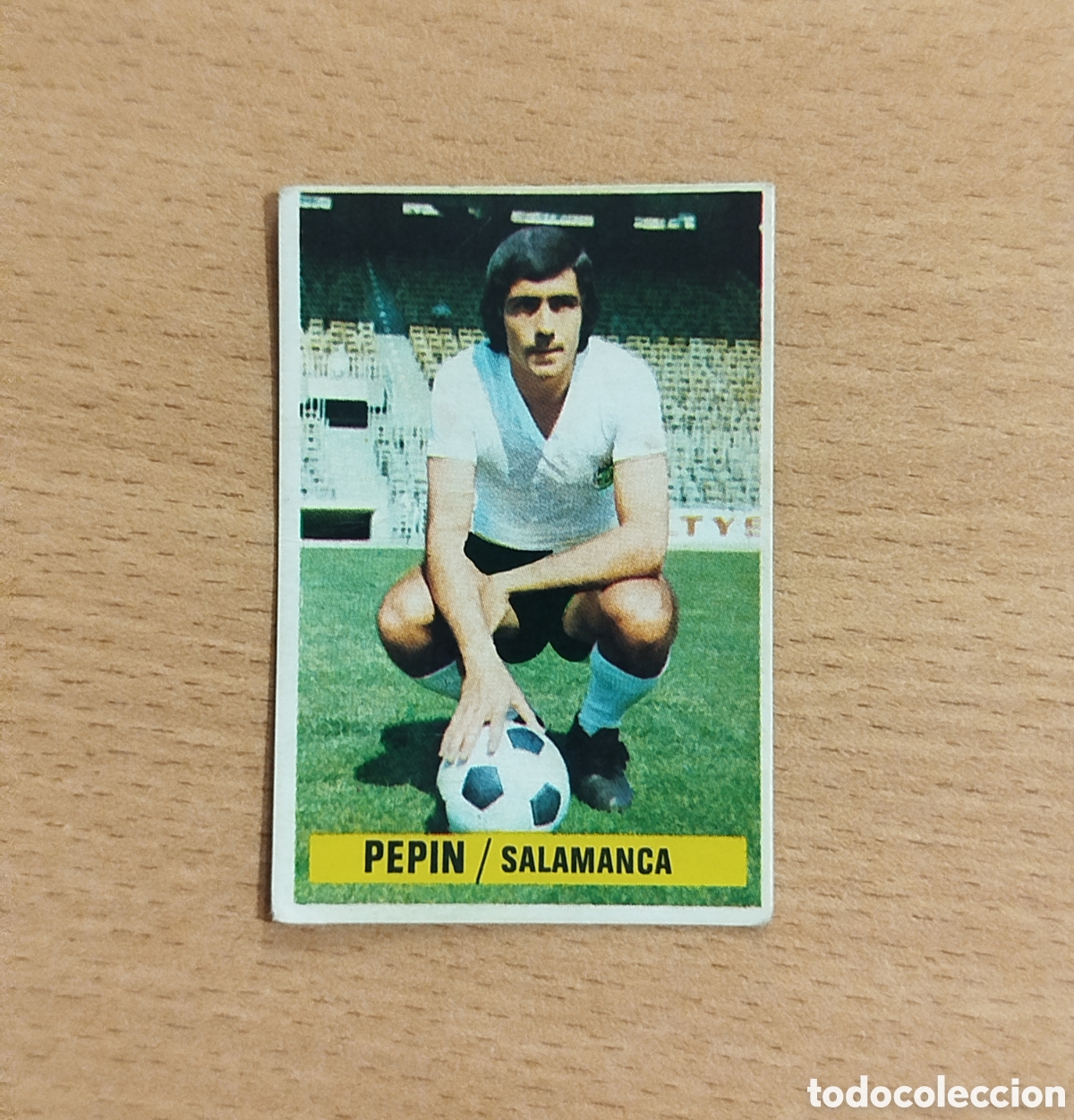 Cromos de f&uacute;tbol: SIN PEGAR COLOCA PEPIN SALAMANCA 74 75 1974 1975 EDICIONES ESTE CROMO NUNCA PEGADO