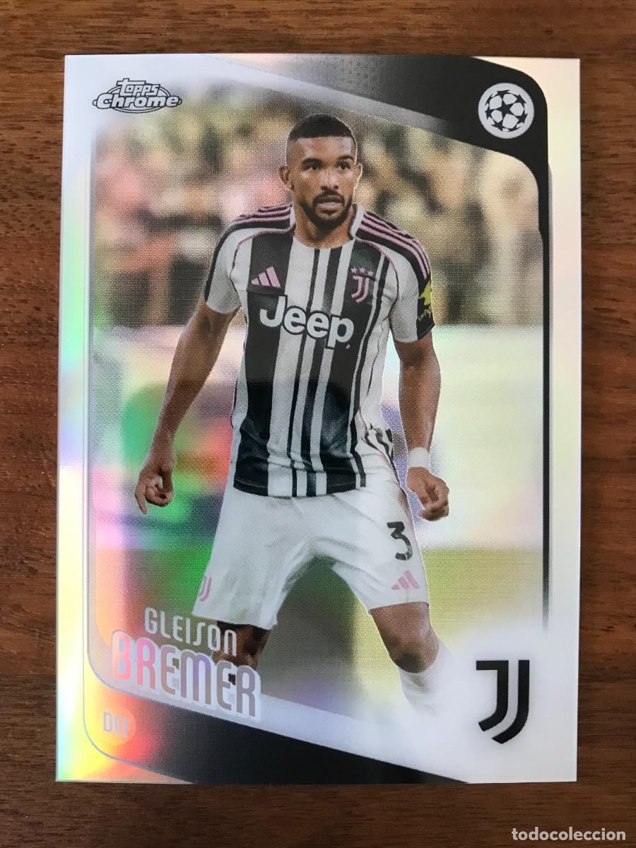 Cromos de f&uacute;tbol: GLEISON BREMER - JUVENTUS - REFRACTOR - TOPPS CHROME UEFA CLUB COMPETITIONS 2025 2026