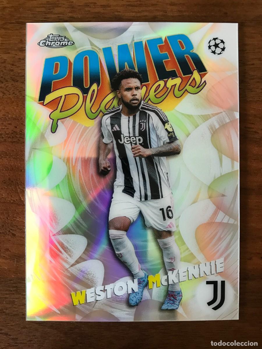 Cromos de f&uacute;tbol: WESTON MCKENNIE - JUVENTUS - POWER PLAYERS - TOPPS CHROME UEFA CLUB COMPETITIONS 2025 2026
