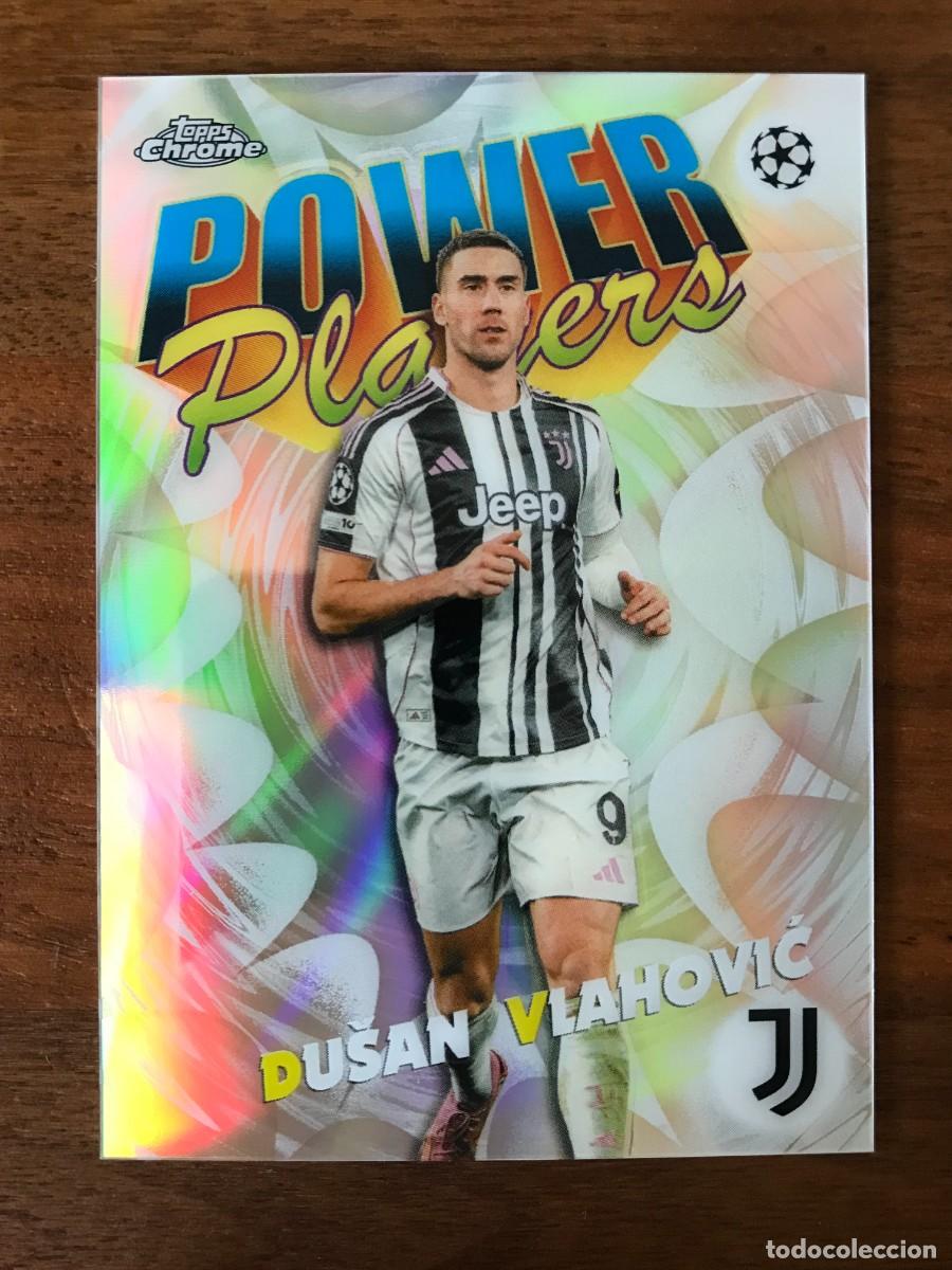 Cromos de f&uacute;tbol: DUSAN VLAHOVIC - JUVENTUS - POWER PLAYERS - TOPPS CHROME UEFA CLUB COMPETITIONS 2025 2026