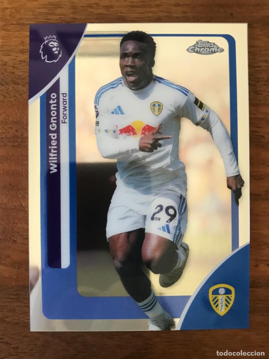 Football Stickers: WILFRIED GNONTO - LEEDS UNITED - TOPPS CHROME PREMIER LEAGUE 2025 2026 25 26