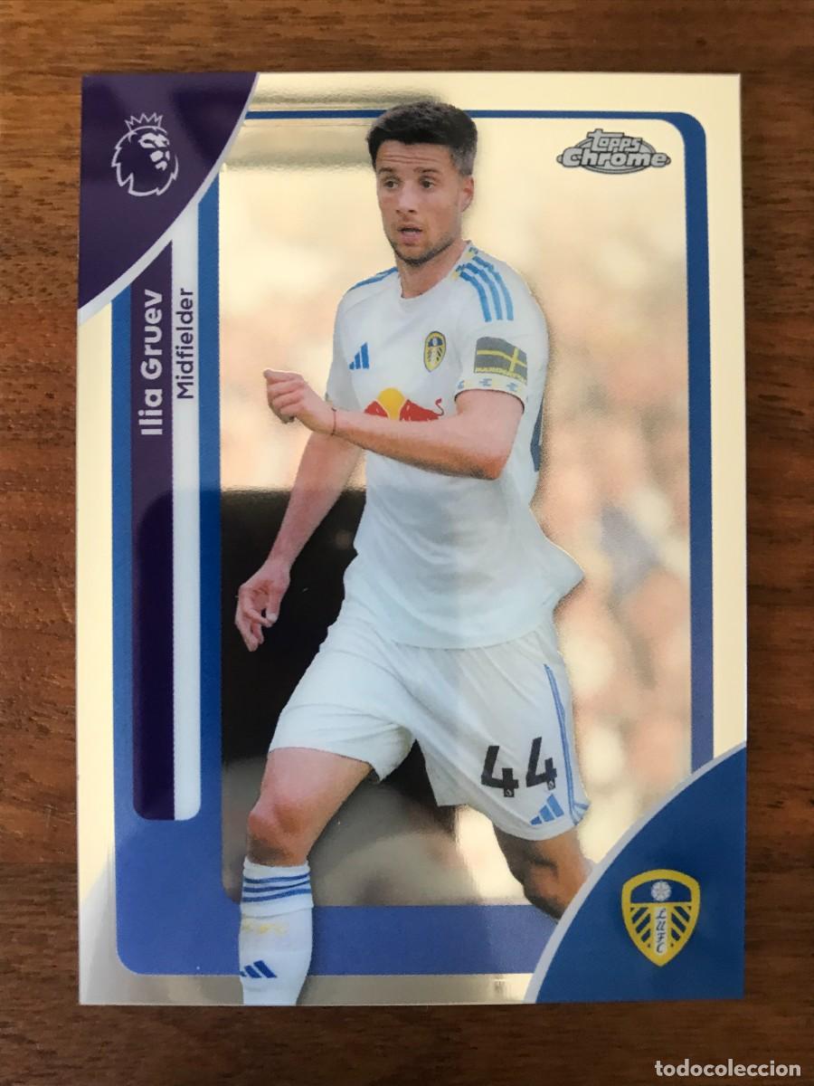 Fu&szlig;ball-Sticker: ILIA GRUEV - LEEDS UNITED - TOPPS CHROME PREMIER LEAGUE 2025 2026 25 26